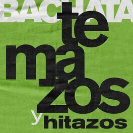 Album cover of Temazos y Hitazos: Bachata