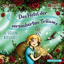 Album cover of Die goldene Botschaft (Das Hotel der verzauberten Träume 3)