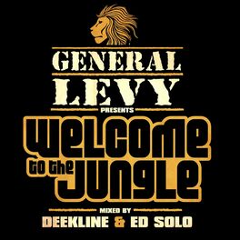 Album cover of General Levy presents Welcome To The Jungle + Mix by Deekline & Ed Solo