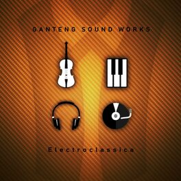 Album cover of GANTENG SOUND WORKS: Electroclassica