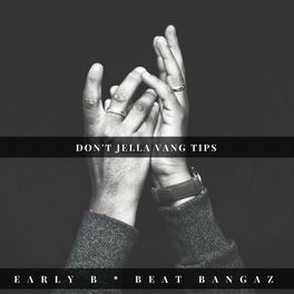 Album cover of Don't Jella Vang Tips (feat. Early B)