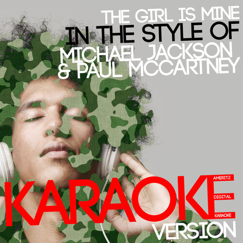 Ameritz Digital Karaoke - The Girl Is Mine (In the Style of Michael Jackson  & Paul Mccartney) [Karaoke Version]: Canción con letra