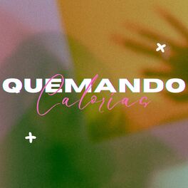 Album cover of Quemando Calorías