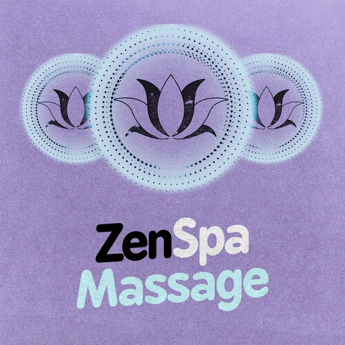 Zen Spa Meditation Zen Spa Massage тексти пісень і пісні Deezer