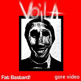 Album cover of Fat Bastard! / gore video