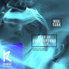 Album cover of Best Of Underground Deep By Moe Turk