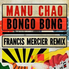 Album cover of Bongo Bong - Je ne t'aime plus (Francis Mercier Remix)