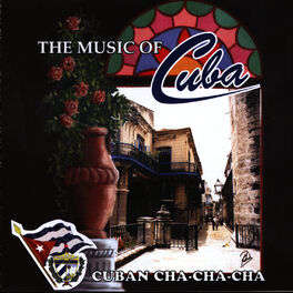 Album cover of The Music of Cuba / Cuban Cha Cha Cha