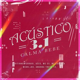 Album cover of Acústico GR6 3.1 - Calma Bebê