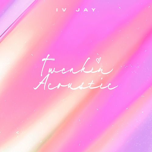 Iv Jay Tweakin Acoustic Listen With Lyrics Deezer