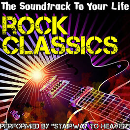 Album cover of The Soundtrack To Your Life: Rock Classics