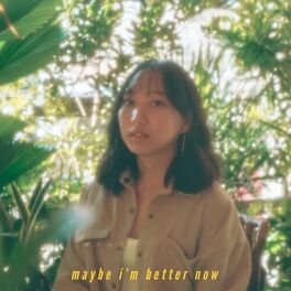 Album cover of maybe i'm better now