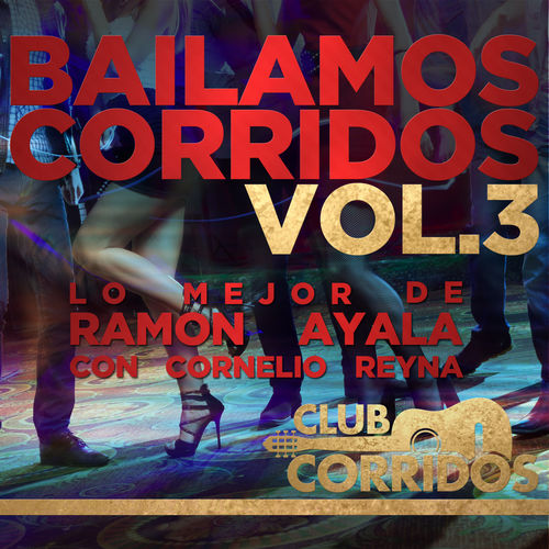 Cd Club Corridos Bailamos Corridos Vol.3 Lo Mejor de Ramon Ayala Con Cornelio Reyna   500x500-000000-80-0-0