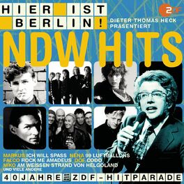 Album cover of Hier ist Berlin! - Dieter Thomas Heck präs.: Die NDW Hits