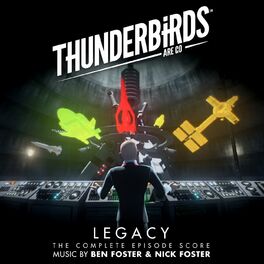 Album cover of Thunderbirds Are Go - Legacy (Original Television Soundtrack / The Complete Score)