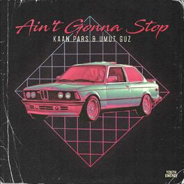 Album cover of Ain't Gonna Stop