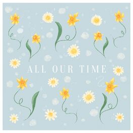 Album cover of All Our Time
