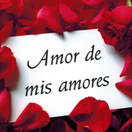 Album cover of Amor de Mis Amores, Vol. 3