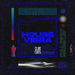 Album cover of HOUSE VIBRA (CLUB EDITS)