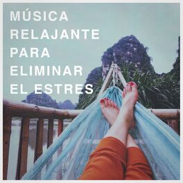 Album cover of Música Relajante Para Eliminar El Estres