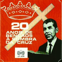 Album cover of Feliciano Amaral - 20 Anos de Bençãos À Sombra da Cruz