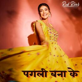 Priya Rani - Pagali Bana Ke - Single: lyrics and songs | Deezer