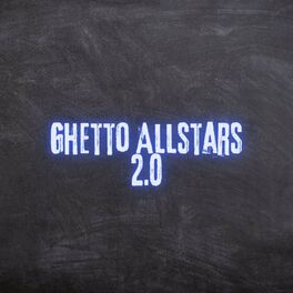 Album cover of Ghetto Allstars 2.0 (Pastiche/Remix/Mashup)