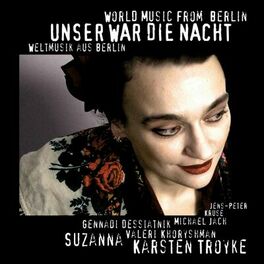 Album cover of Unser war die Nacht - World Music From Berlin