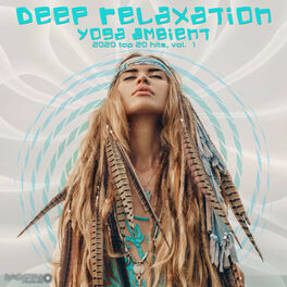Album cover of Deep Relaxation Yoga Ambient 2020 Top Hits, Vol. 1