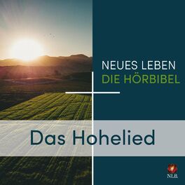 Album cover of Das Hohelied - Neues Leben - Die Hörbibel