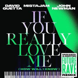 Album cover of If You Really Love Me (How Will I Know) (David Guetta & MORTEN Future Rave Remix)