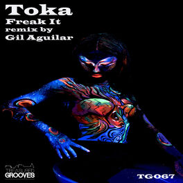 Toka Freak It Lyrics And Songs Deezer