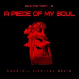 Album cover of A Piece of My Soul (Monaldin Birthday Remix)