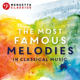 Album cover of The Most Famous Melodies in Classical Music