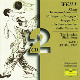 Album cover of Weill: Kleine Dreigroschenmusik; Mahagonny Songspiel; Happy End; Berliner Requiem; Violin Concerto
