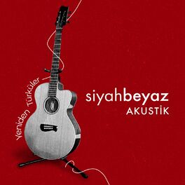 Album cover of SiyahBeyaz Akustik Yeniden Türküler