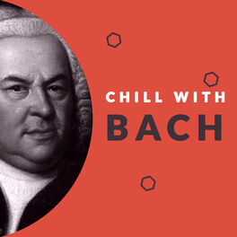 Album cover of Chill with Bach (Enjoy the Coolest Melodies of Johann Sebastian Bach)