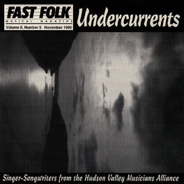 Album cover of Fast Folk Musical Magazine (Vol. 8, No. 5) Undercurrents - the Hudson Valley Musician's Alliance