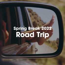 Album cover of Spring Break 2022: Road Trip