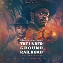 Album cover of The Underground Railroad: Volume 2 (Amazon Original Series Score)