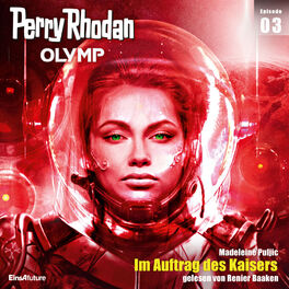 Album cover of Im Auftrag des Kaisers - Perry Rhodan - Olymp 3 (Ungekürzt)
