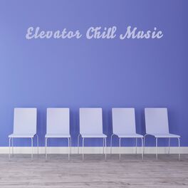 Album cover of Elevator Chill Music: Waiting Room, Lounge, Lobby