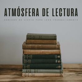 Album cover of Atmósfera De Lectura: Sonidos De Lluvia Para Leer Tranquilamente