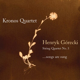 Album cover of Henryk Gorecki: String Quartet No. 3 (...Songs Are Sung)