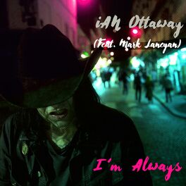 Album cover of I'm Always (feat. Mark Lanegan)