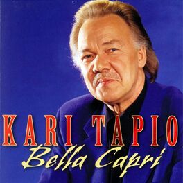 Kari Tapio - Bella Capri: lyrics and songs | Deezer