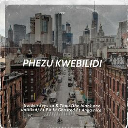 Album cover of Phezu Kwebilidi