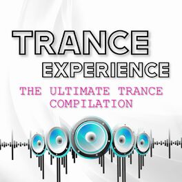 Album cover of Trance Experience (The Ultimate Trance Compilation)