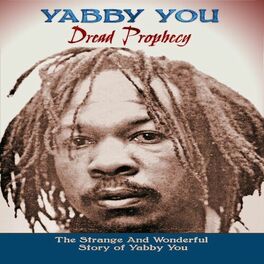 Album cover of Dread Prophecy (The Strange And Wonderful Story Of Yabby You)