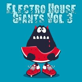 Album cover of Electro House Giants, Vol. 3